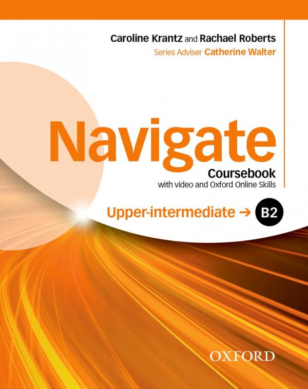 Oxford Navigate: Upper-Intermediate (B2) — Full Course