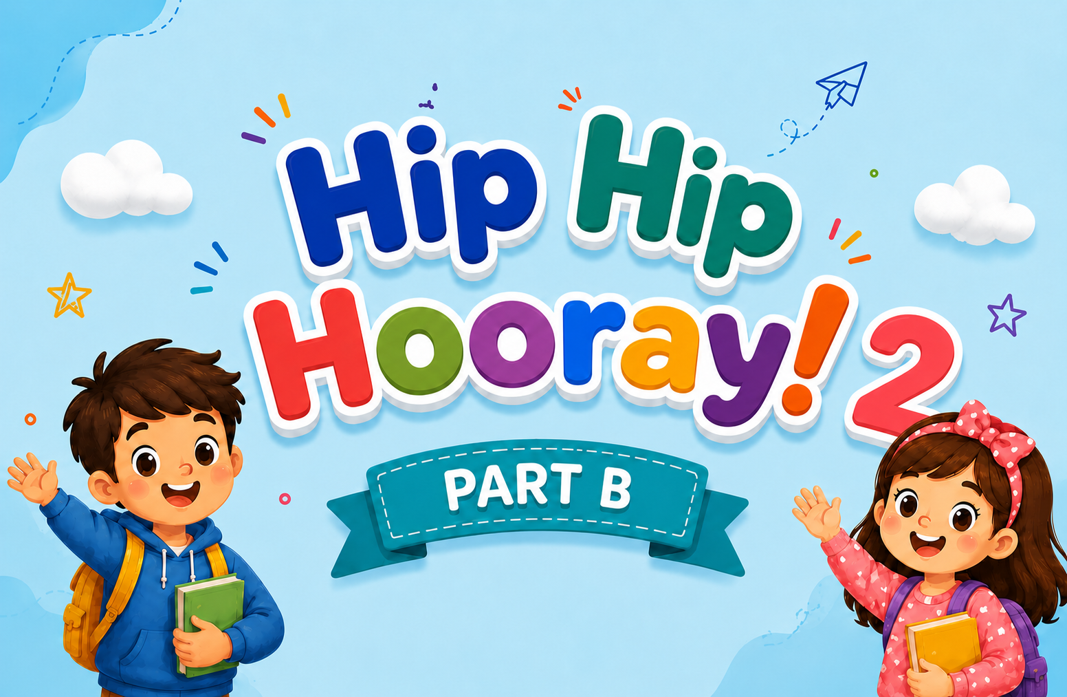 Hip Hip Hooray 2 | Part B 💖