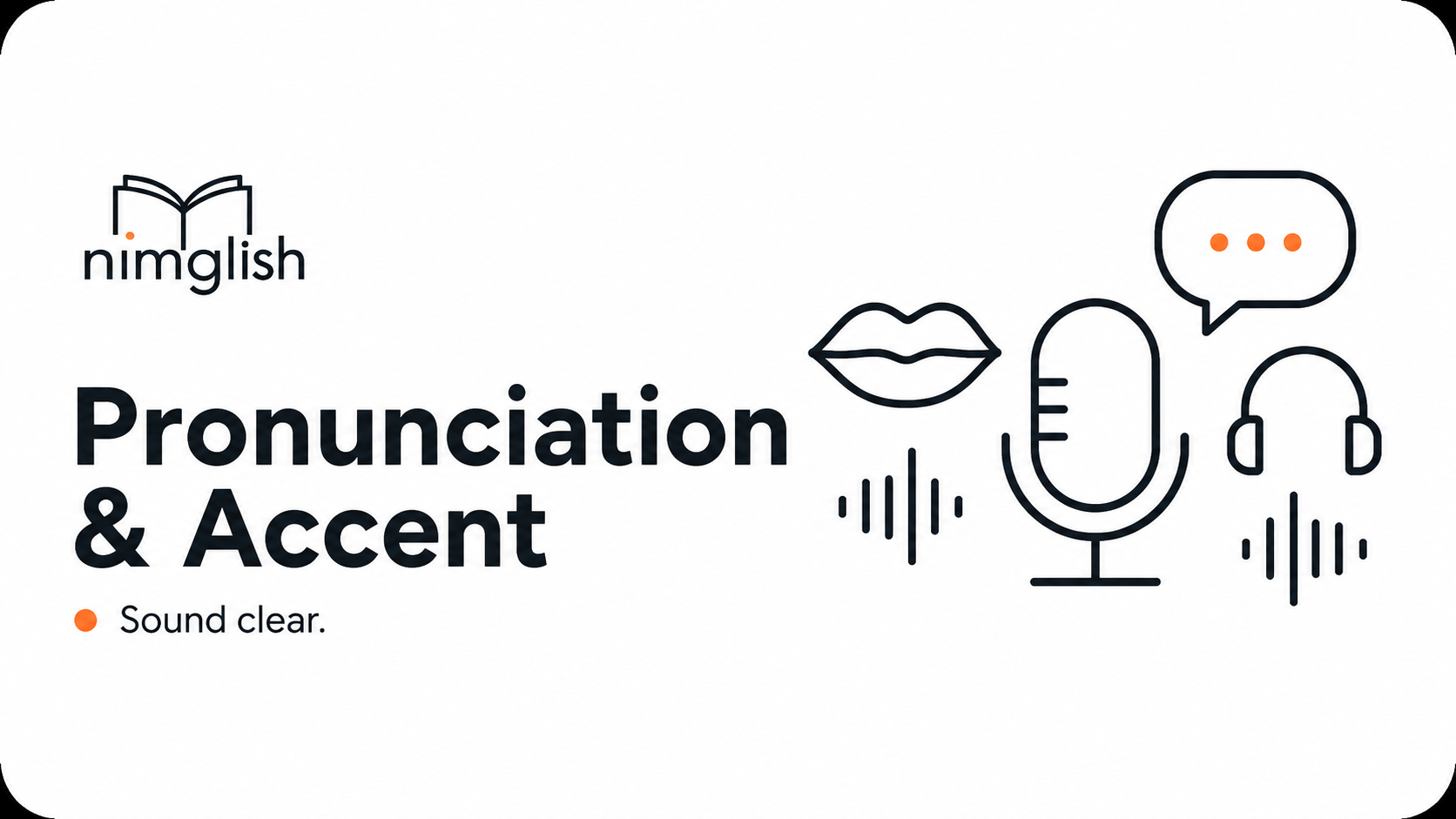Pronunciation & Accent Coaching