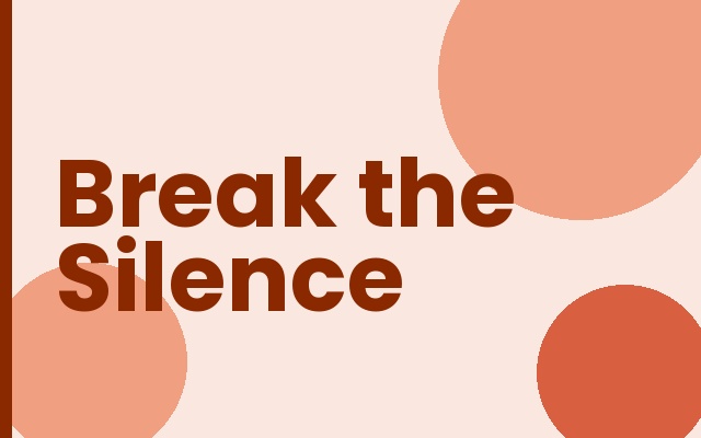 Break the Silence