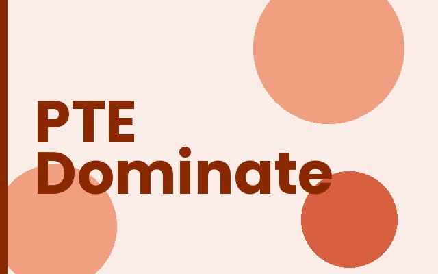 PTE Academic: PTE Dominate
