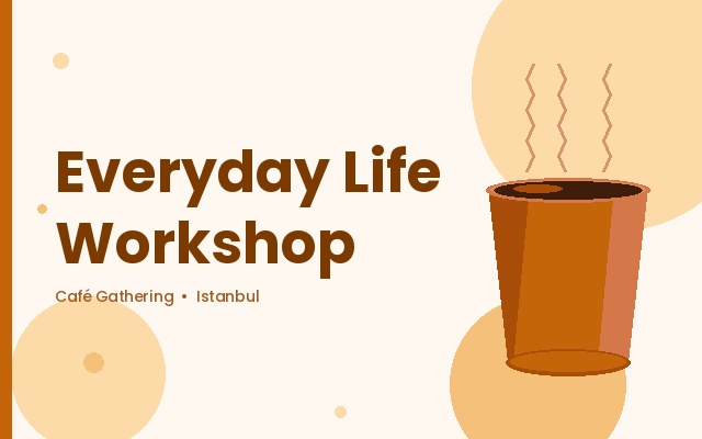 Everyday Life Workshop