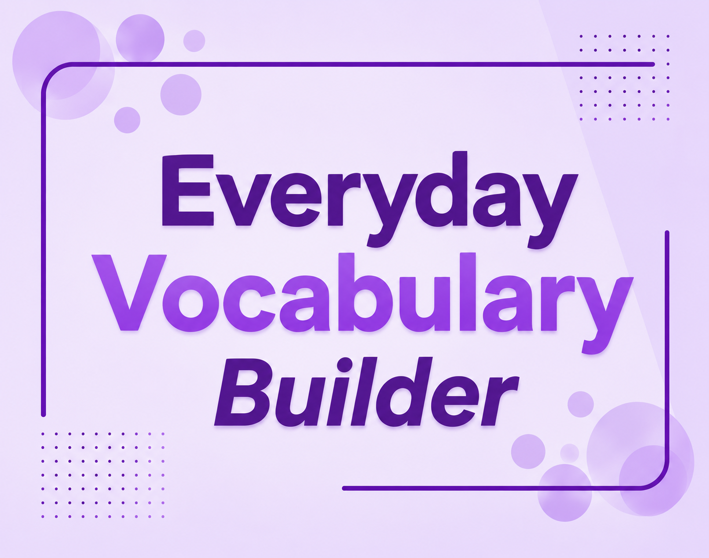 Everyday Vocabulary Builder